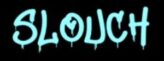 Slouch